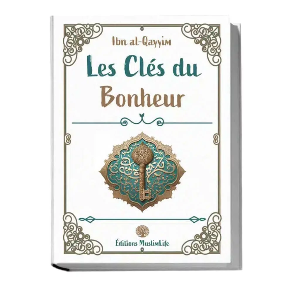 Les Clés du Bonheur Al-Qayyim