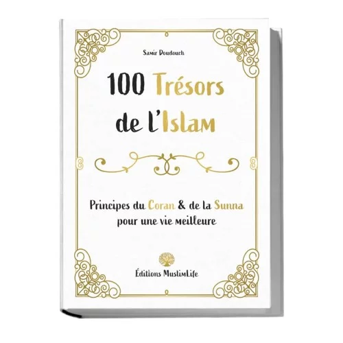 Les 100 Trésors de l'Islam Samir Doudouch