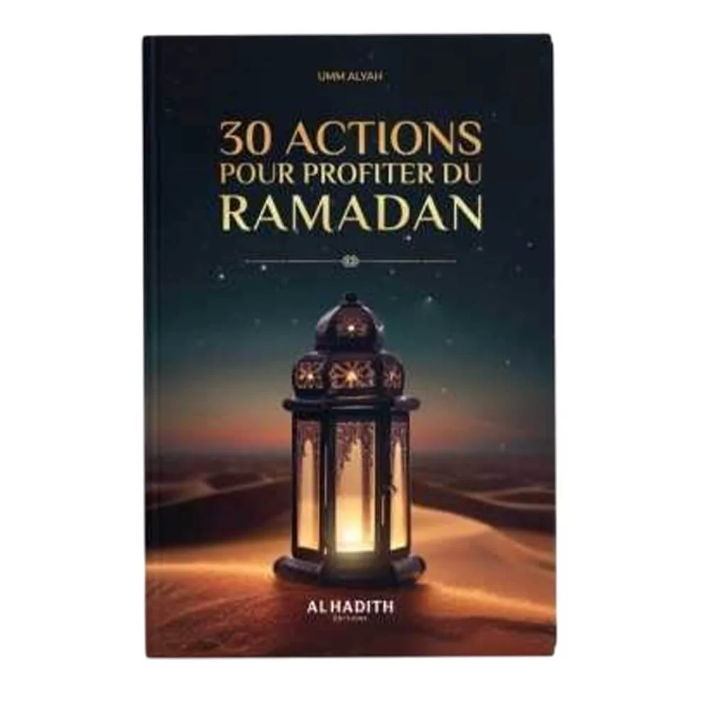 30 Actions pour Profiter du Ramadan