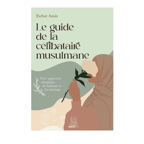 Le guide de la célibataire musulmane