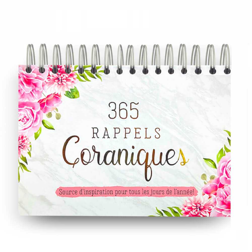 365 RAPPELS CORANIQUES (SOURCE D'INSPIRATION POUR TOUS LES JOURS DE L'ANNÉE) - ROSE ÉDITION